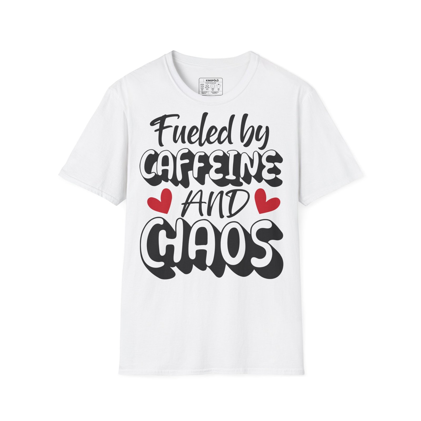 Koffeinnel és Káosszal Töltve – Vicces Kávés Póló | Fueled by Caffeine and Chaos - Image 2