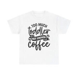 Túl Sok Gyerek, Túl Kevés Kávé | Vicces Kávés Póló Anyukáknak | Funny Mom Coffee T-Shirt