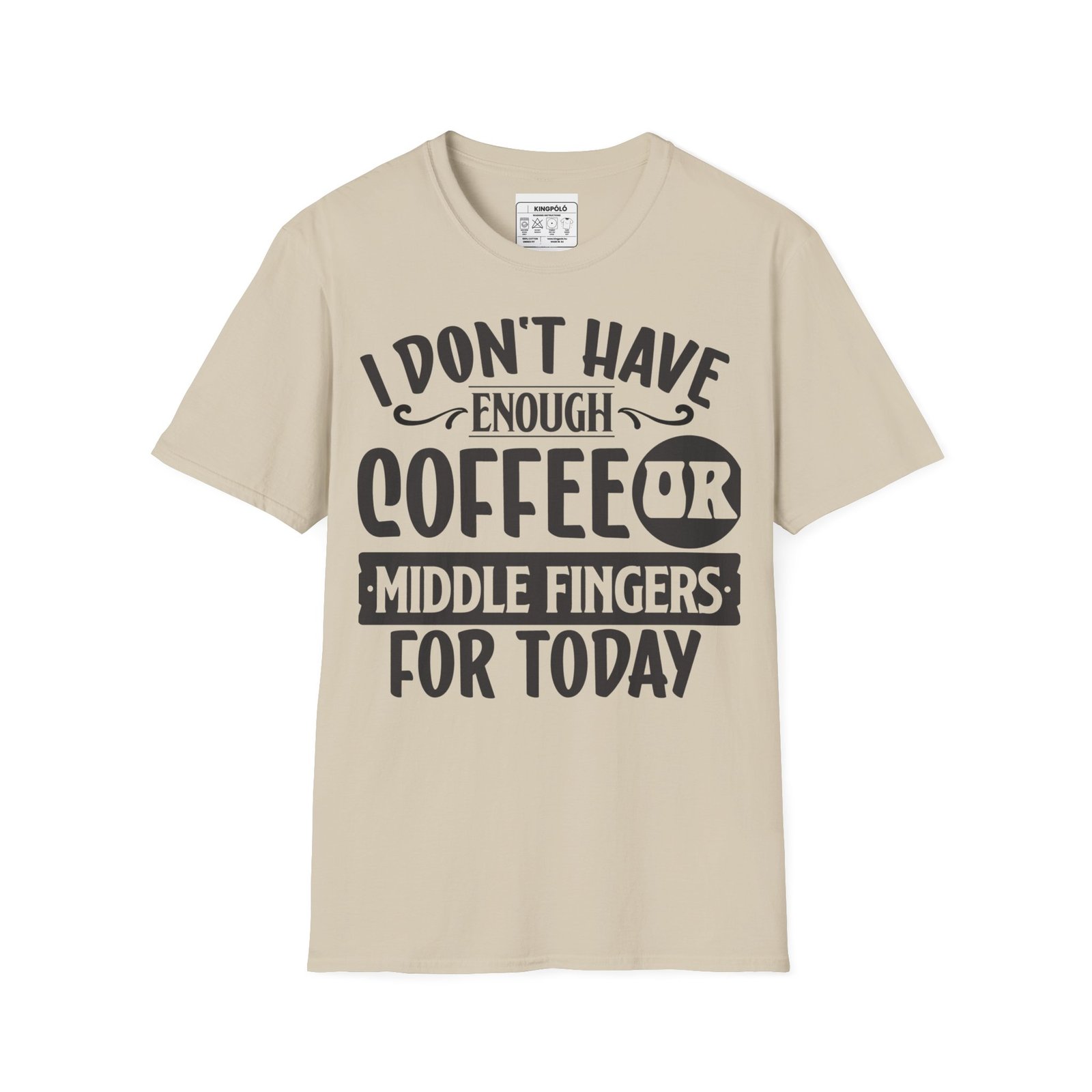 Funny Coffee T-Shirt – „Nincs elég kávém vagy középső ujjam mára” Graphic Tee | Soft Cotton - Image 5