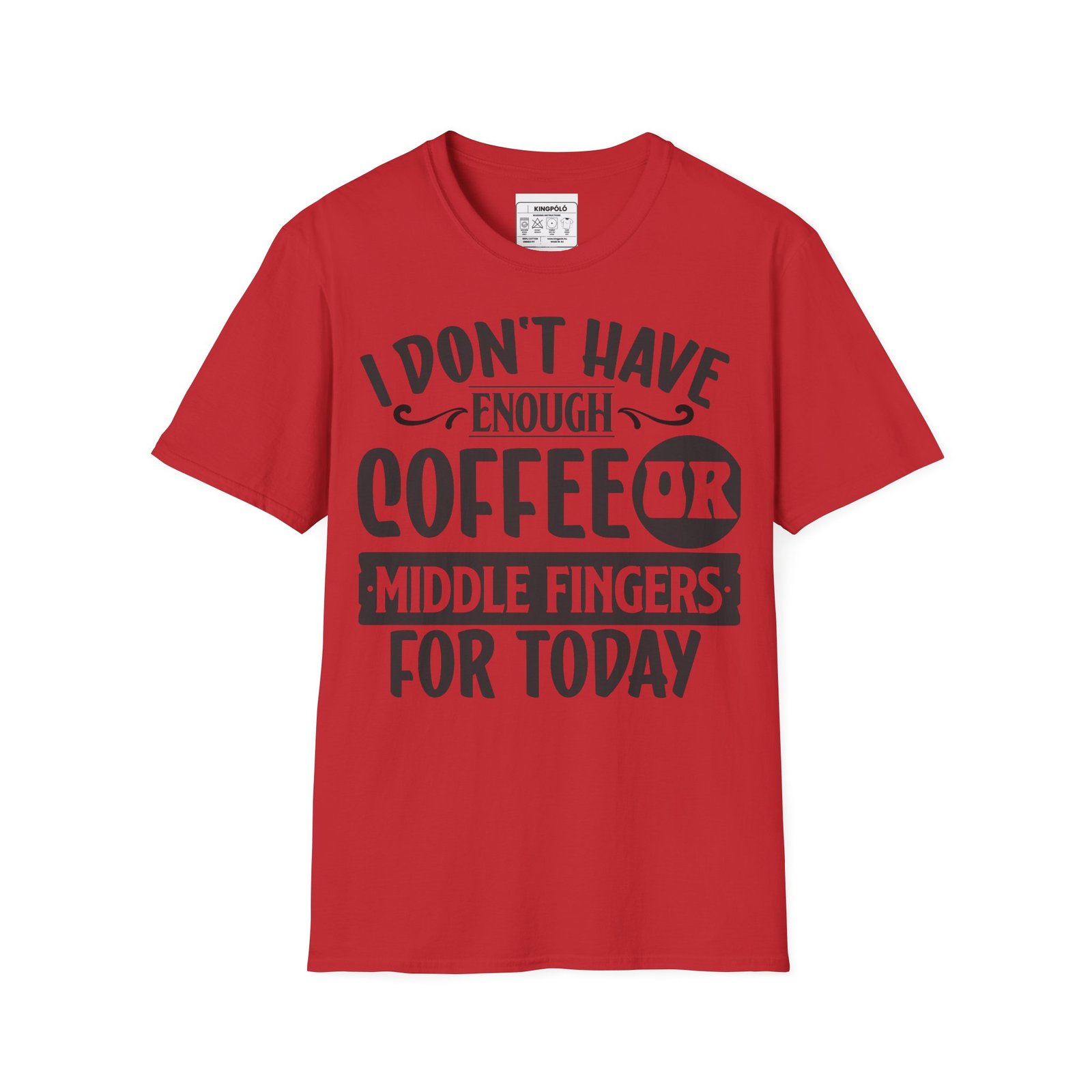 Funny Coffee T-Shirt – „Nincs elég kávém vagy középső ujjam mára” Graphic Tee | Soft Cotton - Image 13