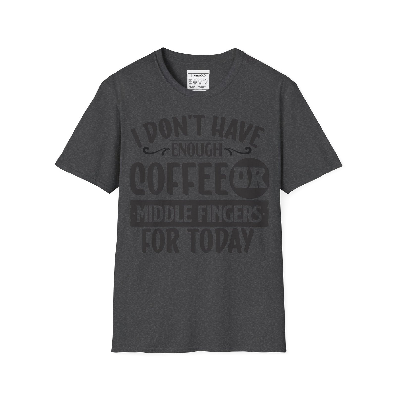 Funny Coffee T-Shirt – „Nincs elég kávém vagy középső ujjam mára” Graphic Tee | Soft Cotton - Image 9